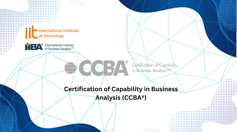 Certification of Capability in Business Analysis (CCBA®) Certification of Capability in Business Analysis (CCBA®)