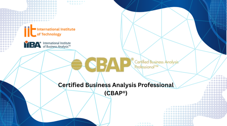 Certified Business Analysis Professional (CBAP®) Certified Business Analysis Professional (CBAP®)