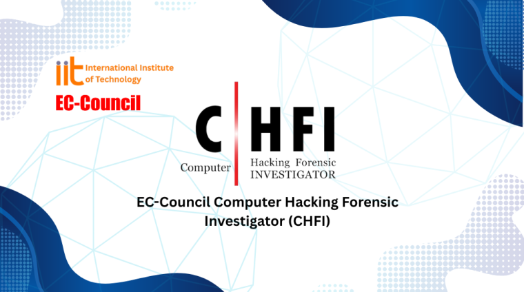EC-Council Computer Hacking Forensic Investigator (CHFI) EC-Council Computer Hacking Forensic Investigator (CHFI)