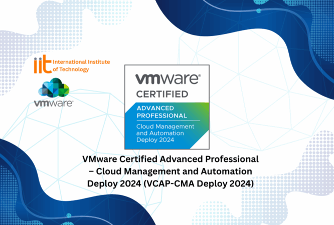 VMware Certified Advanced Professional – Cloud Management and Automation Deploy 2024 (VCAP-CMA Deploy 2024)