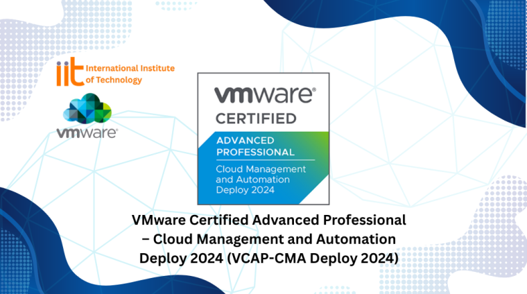 VMware Certified Advanced Professional – Cloud Management and Automation Deploy 2024 (VCAP-CMA Deploy 2024) VMware Certified Advanced Professional – Cloud Management and Automation Deploy 2024 (VCAP-CMA Deploy 2024)