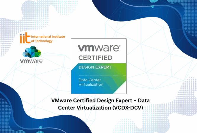 VMware Certified Design Expert – Data Center Virtualization (VCDX-DCV)
