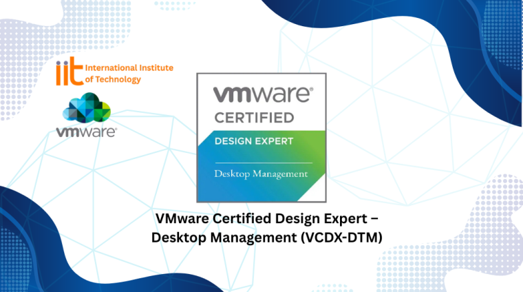 VMware Certified Design Expert – Desktop Management (VCDX-DTM)